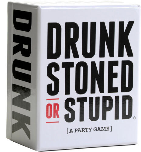 Drunk, Stoned or Stupid